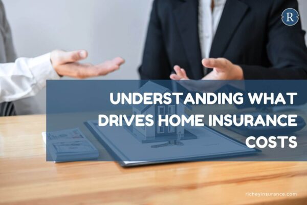 Understanding What Drives Home Insurance Costs