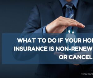 What to Do If Your Home Insurance Is Non-Renewed or Canceled